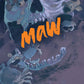 Maw 5 (Pre-order 1/19/2022) - Heroes Cave