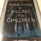 Something is killing the children 1A - CGC - Heroes Cave