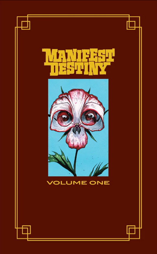 Manifest Destiny Volume 1 - "Flora and Fauna" HC (Limited Edition) - Heroes Cave
